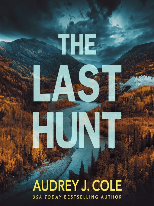 Title details for The Last Hunt by Audrey J. Cole - Wait list